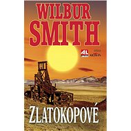 Zlatokopové - Wilbur Smith