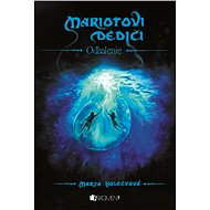 Mariotovi dediči - Odhalenie - Marja Holecyová
