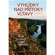 Viewpoints over the tributaries of the Vltava River - Ivan Klich