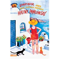 Zanzibar aneb První světový průvodce Haliny Pawlowské - Halina Pawlowská