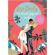 Ve třiceti (poprvé) single - Lisa Daily