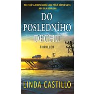 To the last breath - Linda Castillo