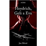 Heydrich, Geli a Eva - Jan Minář