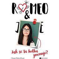 Romeo & ... Jak se ta holka jmenuje? - Shani Petroffová