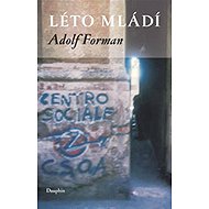 Léto mládí - Adolf Forman