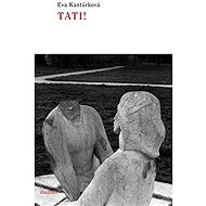 Tati! - Eva Kantůrková