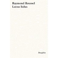 Locus Solus - Raymond Roussel