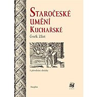 Staročeské umění kuchařské - Čeněk Zíbrt