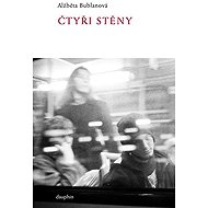 Čtyři stěny - Alžběta Bublanová