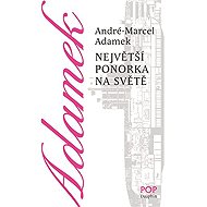 Největší ponorka na světě - André-Marcel Adamek