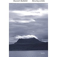 Hora bez vrcholu - Slavomír Kudláček