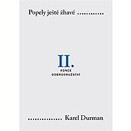 Popely ještě žhavé. II. - Karel Durman