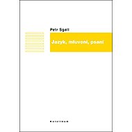 Jazyk, mluvení, psaní - Petr Sgall