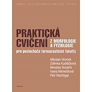 Practical exercises in morphology and physiology - Miloslav Hronek