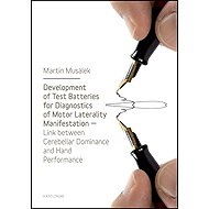 Development of Test Baterries for Diagnostics of Motor Laterality Manifestation - Martin Musálek