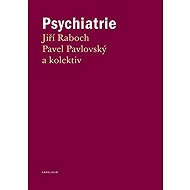 Psychiatrie - Pavel Pavlovský  Jiří Raboch