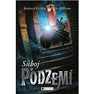 Podzemie - Súboj v Podzemí  - Roderick Gordon