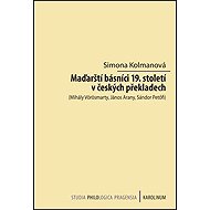 Maďarští básníci 19. století v českých překladech - Simona Kolmanová