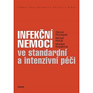 Infectious diseases in standard and intensive care - Hanuš Rozsypal  Michal Holub  Monika Kosáková