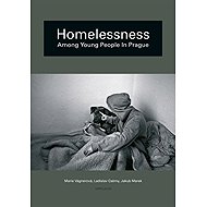 Homelessness among young people in Prague - Ladislav Csémy  Jakub Marek  Marie Vágnerová