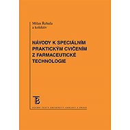 Návody k speciálním praktickým cvičením z farmacetické technologie - Pavel Berka  Milan Řehula