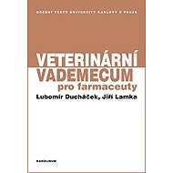 Veterinární vademecum pro farmaceuty - Lubomír Ducháček  Jiří Lamka
