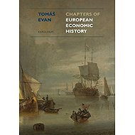 Chapters of European Economic History - Tomáš Evan