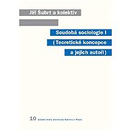 Soudobá sociologie I. - Jiří Šubrt