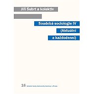 Soudobá sociologie IV. - Jiří Šubrt