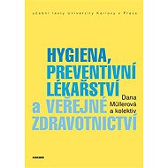 Hygiena, preventivní lékařství a veřejné zdravotnictví - Dana Müllerová