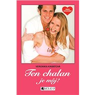 Srdcu nerozkážeš - Ten chalan je môj!  - Veronika Kabátová