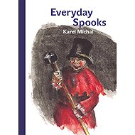 Everyday Spooks - Karel Michal