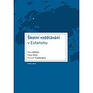 School education in Estonia - Edgar Krull  Karmen Trasbergová  Věra Ježková