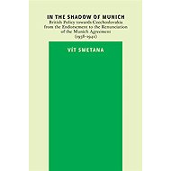 In the Shadow of Munich - Vít Smetana