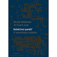 Collective memory. On theoretical issues - Jiří Šubrt  Kol.  Nicolas Maslowski