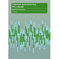 Stručná biostatistika pro lékaře - Bohumír Procházka