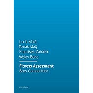 Fitness Assessment. Body Composition - František Zahálka  Lucia Malá  Kol.