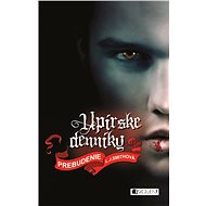 Upírske denníky 1 - Prebudenie  - Lisa J. Smith