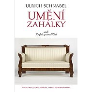 Umění zahálky - Ulrich Schnabel