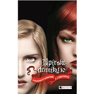 Upírske denníky 10 – Posadnutí démonmi  - Lisa J. Smith
