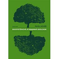 Ekosystémová a krajinná ekologie - Pavel Kovář