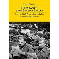 Sites of Memory of the Second World War - Pavel Mücke