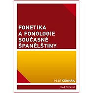 Fonetika a fonologie současné španělštiny - Petr Čermák