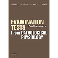 Examination Tests from Pathological Physiology - Pavel Maruna