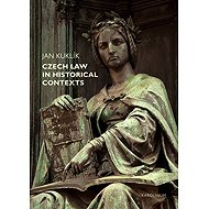 Czech law in historical contexts - Jan Kuklík