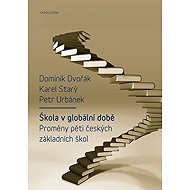 School in a global age - Petr Urbánek  Karel Starý  Dominik Dvořák