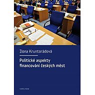 Politické aspekty financování českých měst - Ilona Kruntorádová