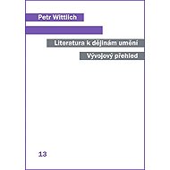Literatura k dějinám umění - Petr Wittlich