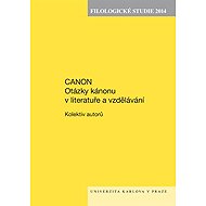 Filologické studie 2014. Canon. Otázky kánonu v literatuře a vzdělávání - collective of authors