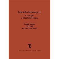 Medical histology I. - Luděk Vajner  Václava Konrádová  Jiří Uhlík